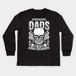 Awesome Dads Have Tattoos and Beards Kids Long Sleeve T-Shirt